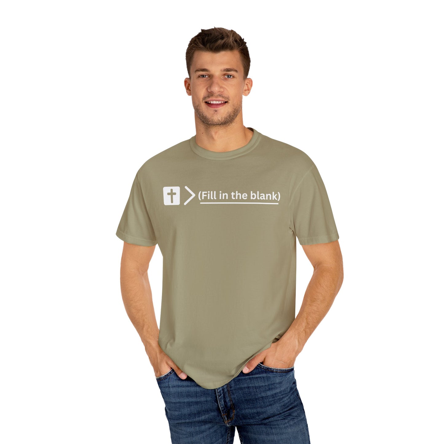 Jesus is bigger than (fill in the blank) Unisex Garment-Dyed T-shirt