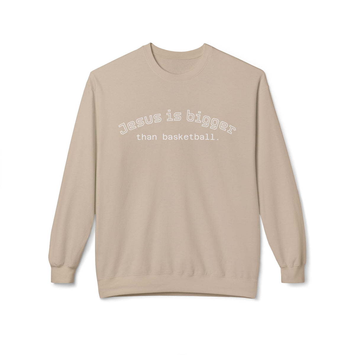 Light Weight Jesus is bigger than basketball Crew Neck