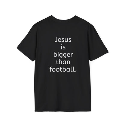 Jesus is bigger than football Unisex Softstyle T-Shirt