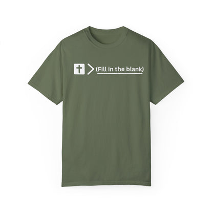 Jesus is bigger than (fill in the blank) Unisex Garment-Dyed T-shirt
