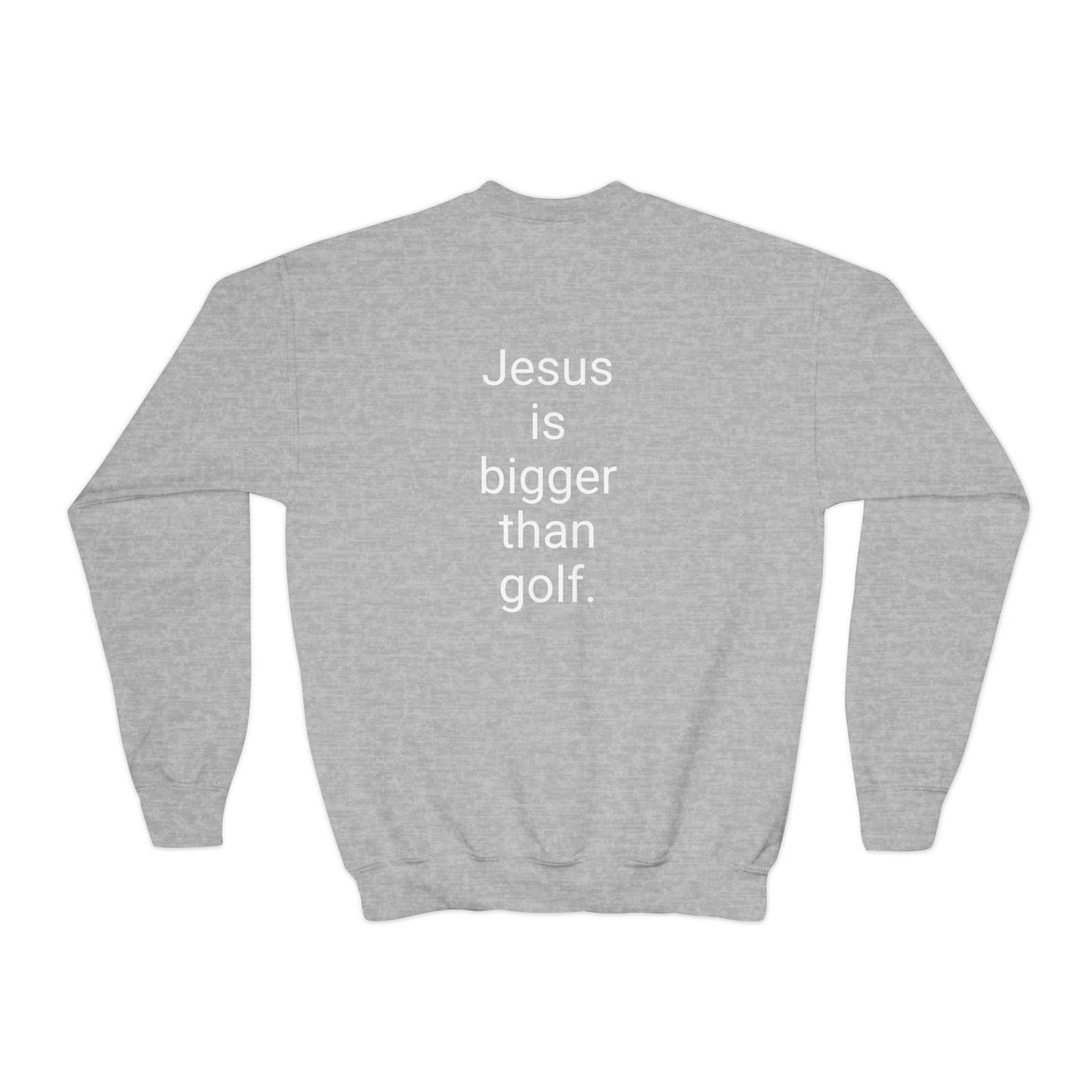 Jesus is bigger than golf Youth Crewneck Sweatshirt