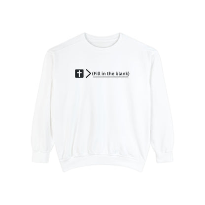 NEW! Jesus is bigger than (fill in the blank). Unisex Garment-Dyed Sweatshirt