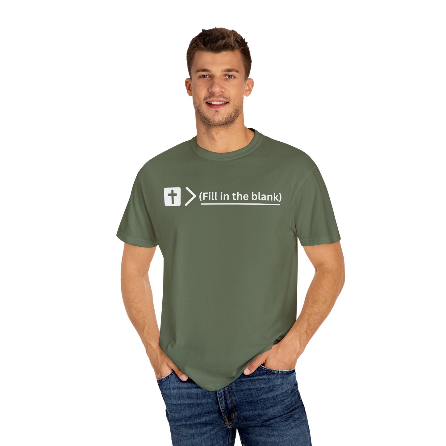 Jesus is bigger than (fill in the blank) Unisex Garment-Dyed T-shirt