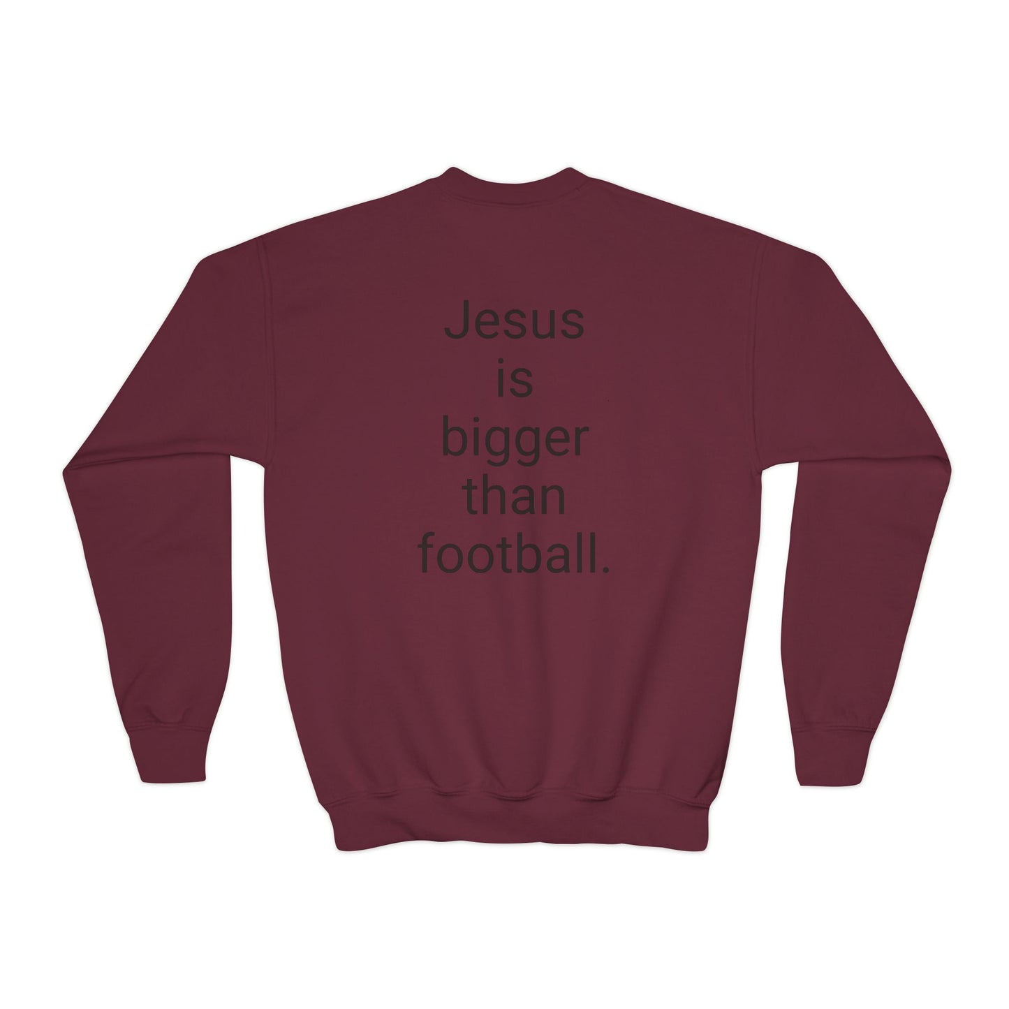 Jesus is bigger than football Youth Crewneck Sweatshirt