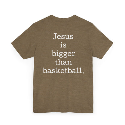 Jesus is bigger than basketball Classic Unisex Jersey T-Shirt