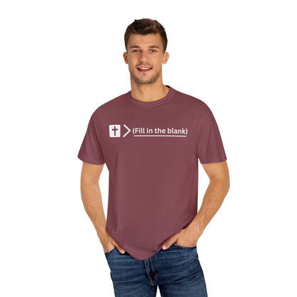 Jesus is bigger than (fill in the blank) Unisex Garment-Dyed T-shirt