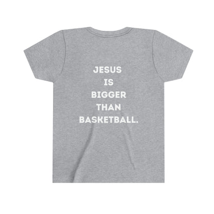 Jesus is bigger than basketball Youth Short Sleeve Tee