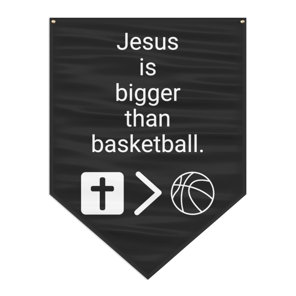 Jesus is bigger than basketball Sport Pennant Banner