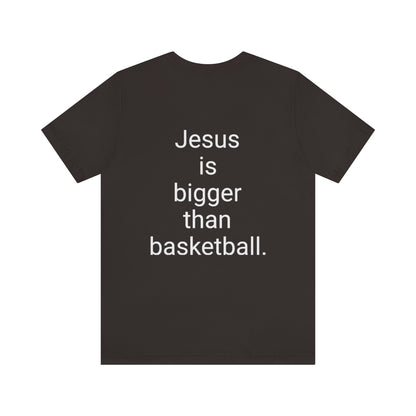 Unisex Jesus is bigger than basketball Classic Short Sleeve Tee